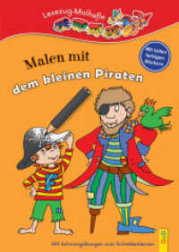 Malen mit dem kleinen Piraten : Mit Schwungübungen zum Schreibenlernen (Lesezug) （1. Auflage. 2015. 28 S. m. farb, Stickern. 297.00 mm）