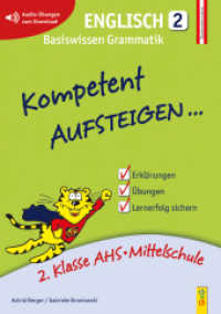 Kompetent Aufsteigen Englisch 2 Tl.2 : mit Hörverständnis-Übungen. Nach dem österreichischen Lehrplan (Kompetent Aufsteigen) （8. Aufl. 2015. 88 S. 297.00 mm）