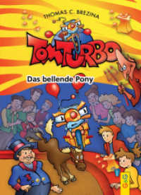 Tom Turbo - Das bellende Pony (Tom Turbo) （3. Aufl. 2016. 72 S. Mit Illustrationen. 215.00 mm）