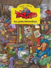 Tom Turbo: Das große Wimmelbuch (Tom Turbo)