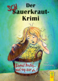 Der Schauerkraut-Krimi : Einmal kosten - und weg bist du! （2. Aufl. 2016. 120 S. m. Illustr. 205.00 mm）