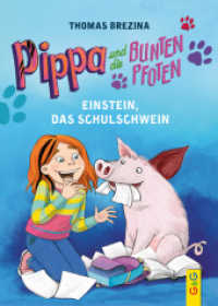 Pippa und die bunten Pfoten - Einstein, das Schulschwein (Pippa und die bunten Pfoten Bd.2) （1. Auflage. 2016. 128 S. m. Illustr. 215.00 mm）