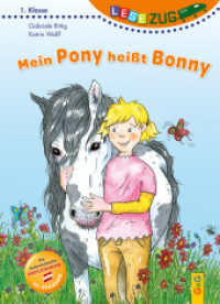 Mein Pony heißt Bonny (Lesezug 1999) （6. Aufl. 2016. 48 S. m. Illustr. 245.00 mm）