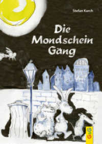 Die Mondscheingäng （1. Auflage. 2018. 106 S. m. Illustr. v. Autor. 210.00 mm）