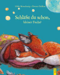 Schläfst du schon, kleiner Fuchs? (Kleiner Fuchs) （2. Aufl. 2016. 32 S. m. zahlr. bunten Bild. 280.00 mm）