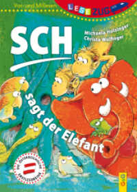 Sch, sagt der Elefant (Lesezug, Vor- und Mitlesen) （6. Aufl. 2016. 40 S. m. Illustr. 245.00 mm）