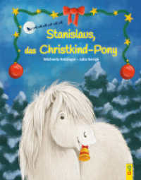 Stanislaus, das Christkind-Pony （5. Aufl. 2017. 32 S. m. zahlr. bunten Bild. 280.00 mm）