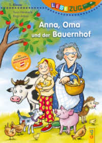 Anna, Oma und der Bauernhof (Lesezug 2125) （2. Aufl. 2017. 48 S. m. Illustr. 245.00 mm）