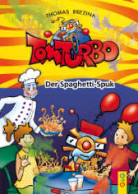 Tom Turbo: Der Spaghetti-Spuk (Tom Turbo) （4. Aufl. 2018. 72 S. 215.00 mm）