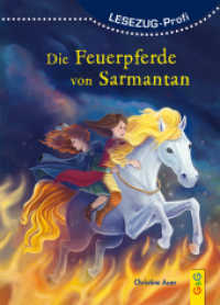 LESEZUG/Profi: Die Feuerpferde von Sarmantan (Lesezug 2157) （1. Auflage. 2018. 104 S. 215.00 mm）