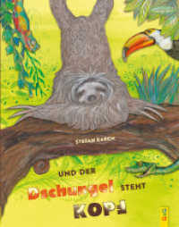 Und der Dschungel steht Kopf （2. Aufl. 2018. 32 S. m. zahlr. bunten Bild. 280.00 mm）