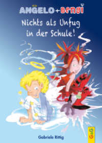 Angelo + Bengi - Nichts als Unfug in der Schule! (Angelo + Bengi) （2018. 68 S. m. Illustr. 215.00 mm）