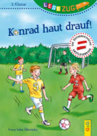Konrad haut drauf! (Lesezug 2170) （1. Auflage. 2018. 68 S. m. Illustr. 215.00 mm）