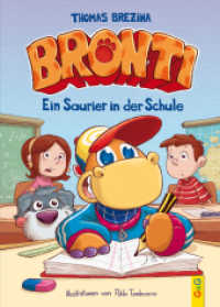 Bronti - Ein Saurier in der Schule (Bronti) （2. Aufl. 2018. 80 S. m. Illustr. 245.00 mm）