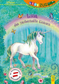 Luna, das zauberhafte Einhorn (Lesezug - 1. Klasse) （6. Aufl. 2018. 48 S. 245.00 mm）