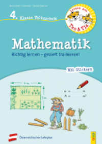 Lernen mit Teo und Tia Mathematik - 4. Klasse Volksschule : Richtig lernen - gezielt trainieren!. Nach österreichischem Lehrplan (Lernen mit Teo und Tia) （2. Aufl. 2020. 56 S. mit Stickern. 297.00 mm）