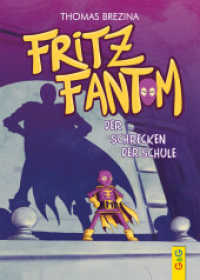 Fritz Fantom - Der Schrecken der Schule (Tom Turbo) （2. Aufl. 2020. 136 S. 215.00 mm）
