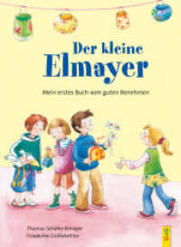 Der kleine Elmayer : Mein erstes Buch vom guten Benehmen （1. Auflage. 2020. 32 S. 300.00 mm）