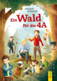 Ein Wald für die 4A （1. Auflage. 2019. 96 S. 210.00 mm）