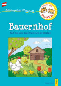Österreich entdecken mit Teo und Tia - Bauernhof : Frühling, Sommer, Herbst und Winter (Teo und Tia) （1. Auflage. 2022. 32 S. 297.00 mm）