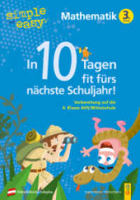 simple und easy In 10 Tagen fit fürs nächste Schuljahr! Mathematik 3 : Vorbereitung auf die 4. Klasse AHS/Mittelschule (simple und easy) （1. Auflage. 2025. 48 S. 297.00 mm）