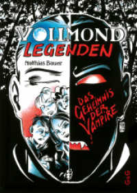Vollmondlegenden : Das Geheimnis der Vampire （1. Auflage. 2023. 160 S. 20 Abb. 215.00 mm）