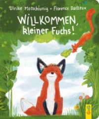 Willkommen, kleiner Fuchs! : Bilderbuch. (Kleiner Fuchs) （1. Auflage. 2022. 24 S. 214.00 mm）