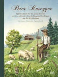 Durch das Jahr mit Peter Rosegger. Ein Hausbuch für die ganze Familie （1. Auflage. 2023. 96 S. 285.00 mm）