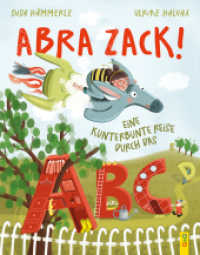ABRA ZACK! Eine kunterbunte Reise durch das ABC : Bilderbuch. （1. Auflage. 2024. 32 S. 280.00 mm）