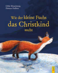 Wie der kleine Fuchs das Christkind sucht - Jubiläumsausgabe : Veredelte Sonderausgabe mit Goldfolie. Bilderbuch. （1. Auflage. 2024. 32 S. 280.00 mm）