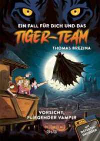 Tiger Team - Vorsicht, fliegender Vampir! (Tiger Team 06) （1. Auflage. 2025. 144 S. 215.00 mm）