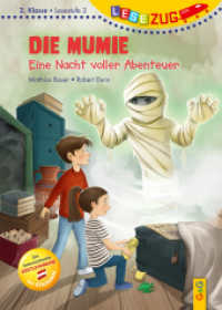 LESEZUG/2. Klasse - Lesestufe 2: Die Mumie - Eine Nacht voller Abenteuer (Lesezug) （1. Auflage. 2025. 48 S. 245.00 mm）
