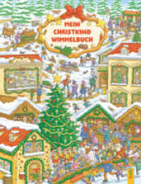 Mein Christkind-Wimmelbuch : Bilderbuch. （1. Auflage. 2025. 16 S. 300.00 mm）
