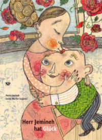 Herr Jemineh hat Glück : Ausgezeichnet mit dem Kinder- und Jugendbuchpreis der Stadt Wien 2005 (Nilpferd in Residenz) （1. Auflage. 2012. 32 S. m. zahlr. bunten Bild. 150.00 x 205.00 mm）