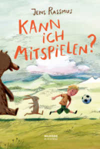Kann ich mitspielen? : Bilderbuch. （2. Aufl. 2014. 48 S. m. zahlr. farb. Illustr. 165.00 x 240.00 mm）