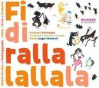 Fidirallalallala, Audio-CD : Nilpferdtrubel, Festtagsjubel und viele andere Lieder. 116 Min. (Nilpferd in Residenz) （2014. Beil.: Booklet. 125x140 mm）