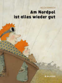 Am Nordpol ist alles wieder gut （1. Auflage. 2015. 32 S. m. zahlr. bunten Bild. 280.00 mm）