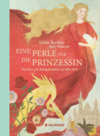 Eine Perle für die Prinzessin : Märchen von Königskindern aus aller Welt （1. Auflage. 2018. 112 S. m. Illustr. 285.00 mm）