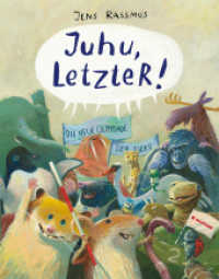Juhu, LetzteR! : Die neue Olympiade der Tiere. Bilderbuch. （5. Aufl. 2020. 64 S. m. zahlr. bunten Bild. 280.00 mm）