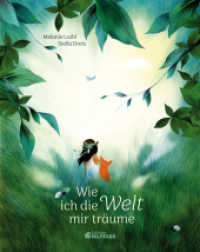 Wie ich die Welt mir träume : Bilderbuch. （1. Auflage. 2023. 32 S. 280.00 mm）