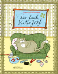 Der faule Kater Josef : Bilderbuch. （1. Auflage. 2024. 64 S. 280.00 mm）