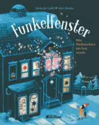 Funkelfenster : Wie Weihnachten ein Fest wurde. Bilderbuch. （1. Auflage. 2024. 32 S. 280.00 mm）