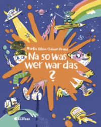 Na so was, wer war das? : Bilderbuch. （1. Auflage. 2024. 40 S. 280.00 mm）
