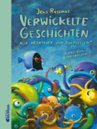 Verwickelte Geschichten : Alle Abenteuer vom Doktorfisch ... und vom Kofferfisch!. Bilderbuch. （1. Auflage. 2024. 136 S. 285.00 mm）
