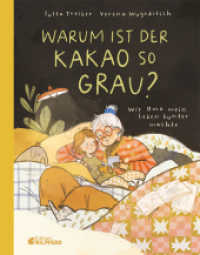 Warum ist der Kakao so grau? : Wie Oma mein Leben bunter machte （1. Auflage. 2026. 32 S. 280.00 mm）