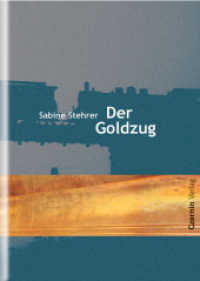 Der Goldzug (Die Bibliothek des Raubes Bd.10) （1., Aufl. 2005. 180 S. 17 cm）