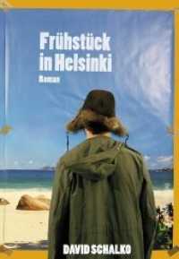 Frühstück in Helsinki : Roman （3. Aufl. 2010. 213 S. 19 cm）
