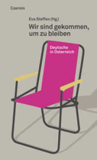 Wir sind gekommen, um zu bleiben : Deutsche in &Ouml;sterreich （2009. 168 S. 20.5 cm）