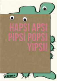 Hapsi Apsi Pipsi Popsi Yipsi! : Jugendhaare einer Kaiserin （1. Aufl. 2013. 320 S. 23.5 cm）