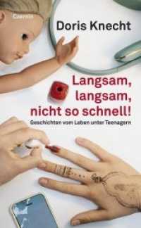 Langsam, langsam, nicht so schnell! : Geschichten vom Leben unter Teenagern （2016. 212 S. 20.5 cm）
